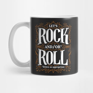 Let's Rock and/or Roll Mug
